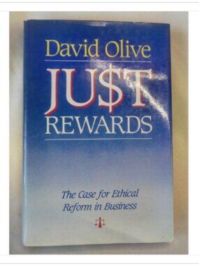 Just Rewards The Case for Ethical Reform in Business Key Porter 1st 1987 HC